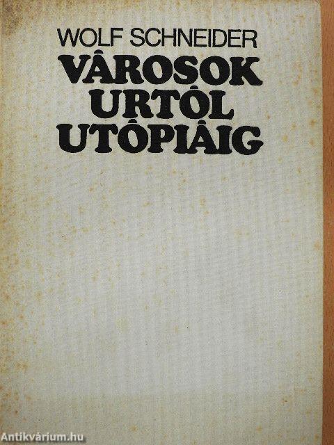 Városok Urtól Utópiáig