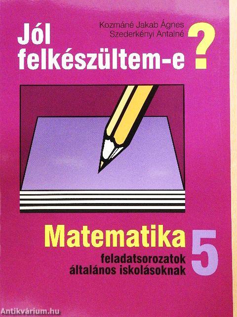 Matematika feladatsorozatok általános iskolásoknak 5. osztály