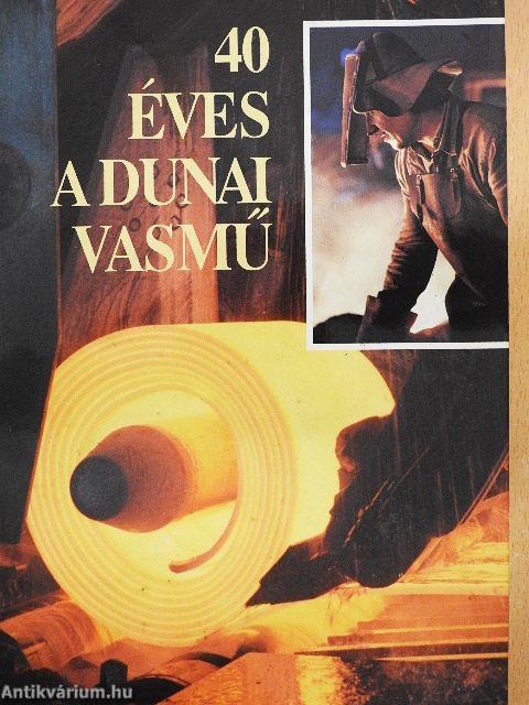 40 éves a Dunai Vasmű