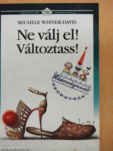 Ne válj el! Változtass!