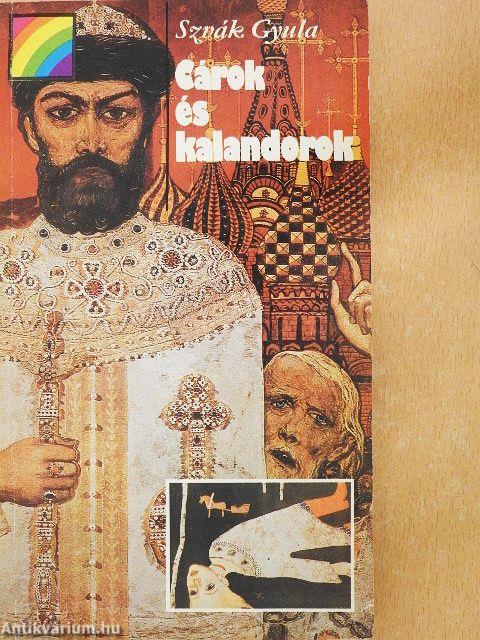 Cárok és kalandorok