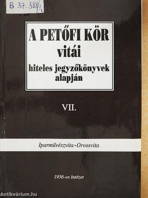 A Petőfi Kör vitái hiteles jegyzőkönyvek alapján VII.