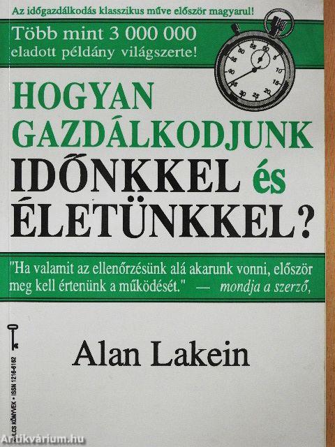 Hogyan gazdálkodjunk időnkkel és életünkkel?