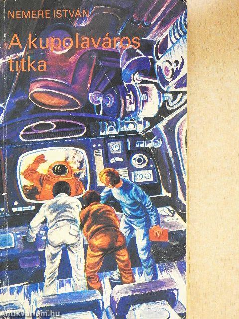 A kupolaváros titka