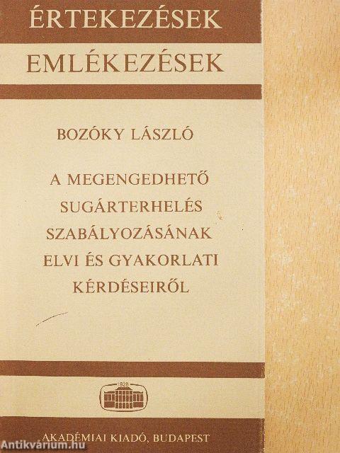 A megengedhető sugárterhelés szabályozásának elvi és gyakorlati kérdéseiről