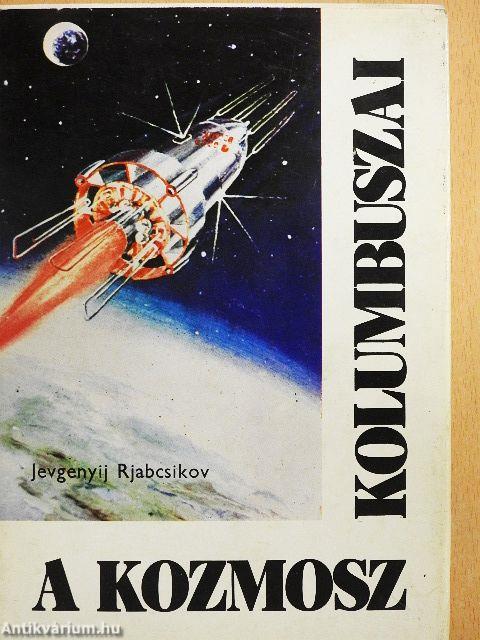 A kozmosz Kolumbuszai