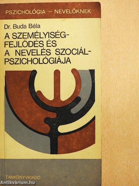 A személyiségfejlődés és a nevelés szociálpszichológiája