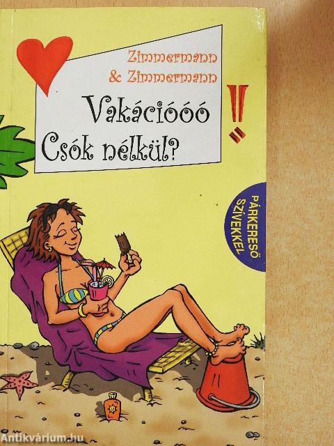 Vakációóó! Csók nélkül?