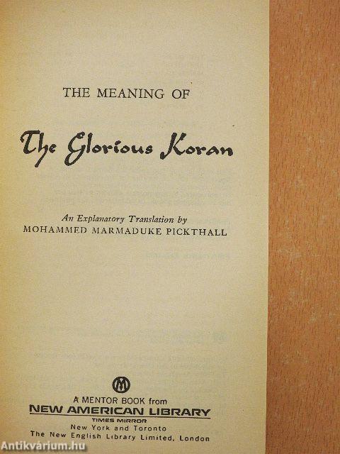 The Meaning of the Glorious Koran