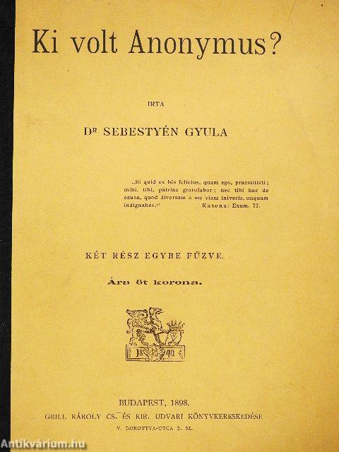 Ki volt Anonymus? I-II.