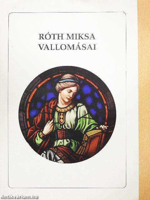 Róth Miksa vallomásai/The confessions of Miksa Róth