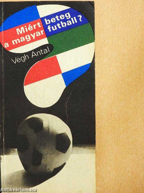 Miért beteg a magyar futball?