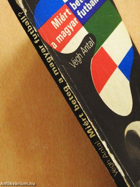 Miért beteg a magyar futball?