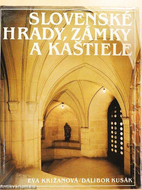 Slovenské Hrady, Zámky a Kastiele