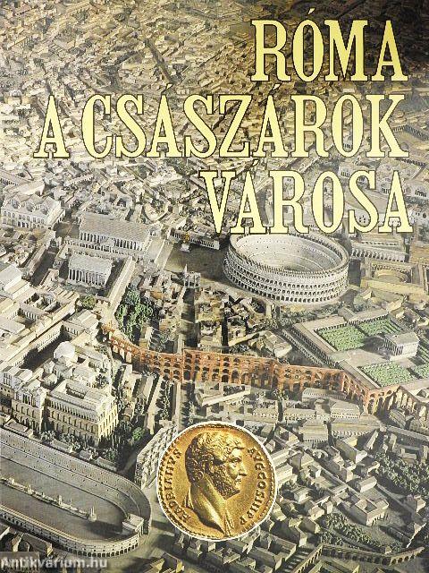 Róma a császárok városa