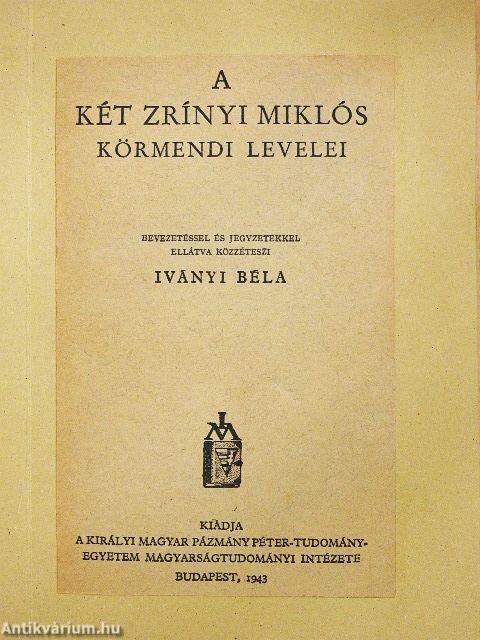 A két Zrínyi Miklós körmendi levelei