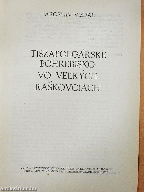 Tiszapolgárske Pohrebisko vo Vel'kych Raskovciach