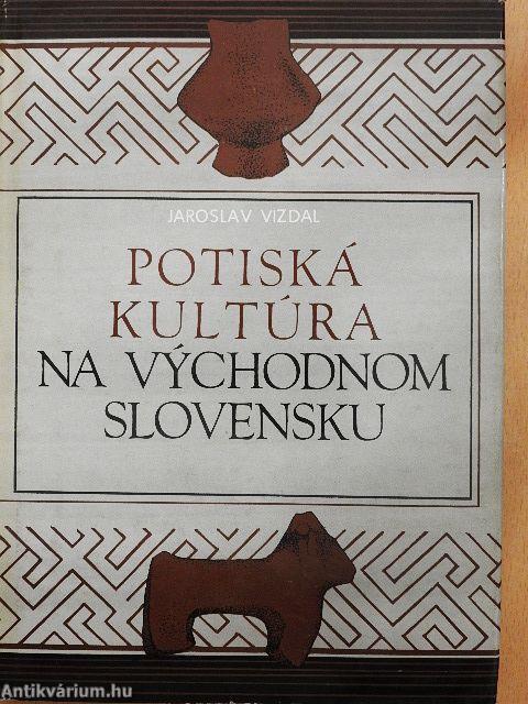 Potiská Kultúra na Vychodnom Slovensku