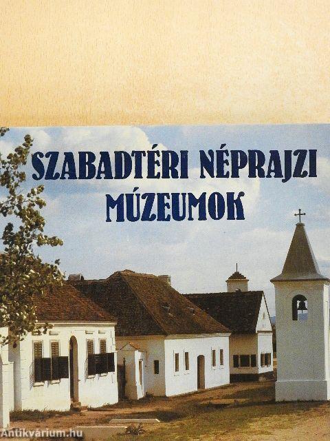 Szabadtéri néprajzi múzeumok Magyarországon