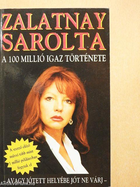 A 100 millió igaz története