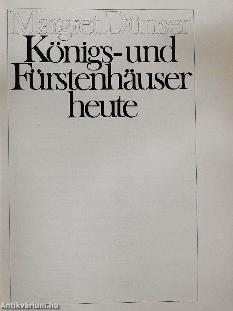 Königs- und Fürstenhäuser heute