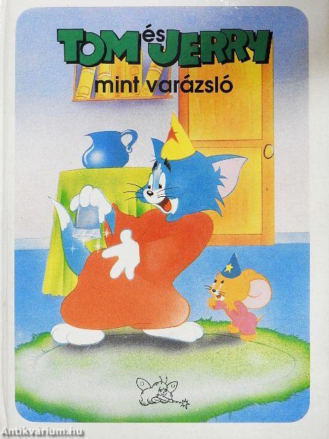 Tom és Jerry mint varázsló