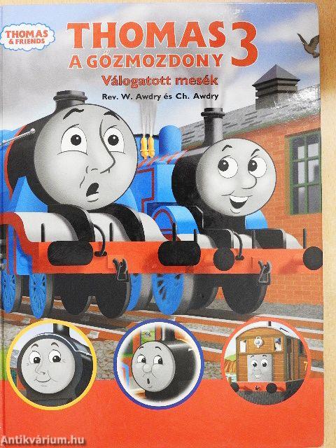 Thomas a gőzmozdony - Válogatott mesék 3.