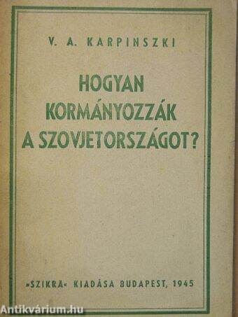 Hogyan kormányozzák a Szovjetországot?