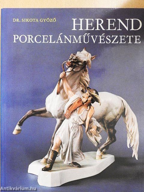 Herend porcelánművészete