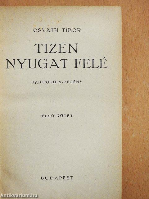 Tizen nyugat felé I-II.