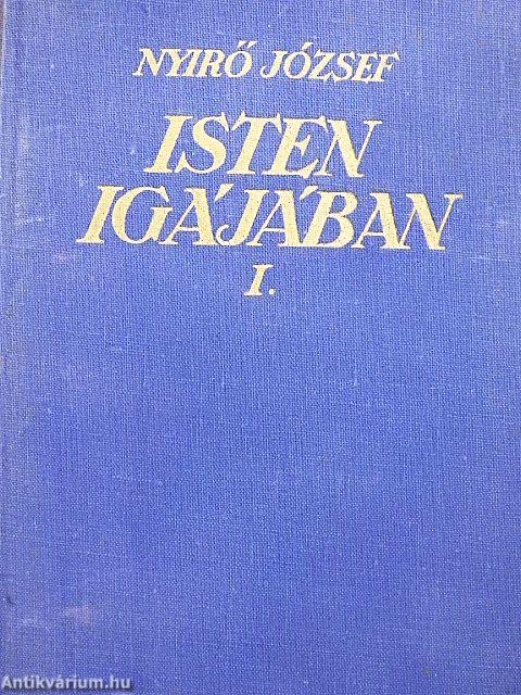 Isten igájában I-II.