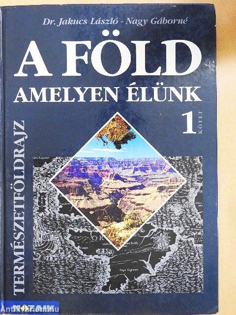 A Föld, amelyen élünk 1.