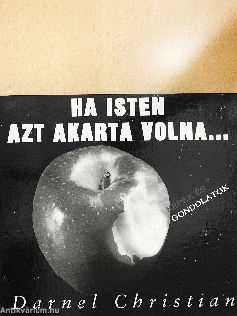 Ha Isten azt akarta volna...