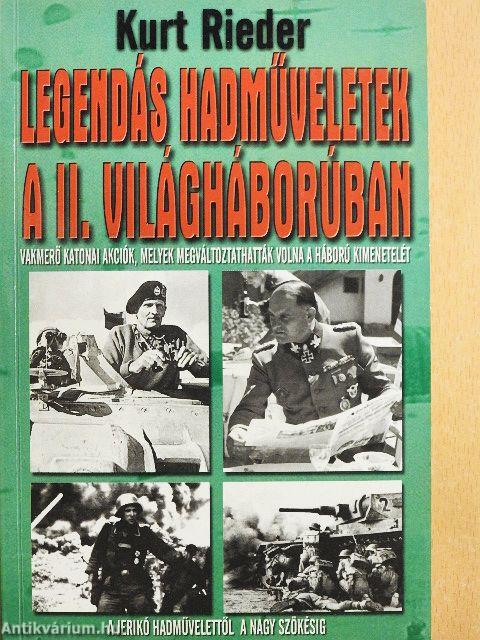 Legendás hadműveletek a II. világháborúban