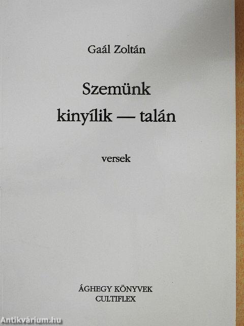 Szemünk kinyílik - talán