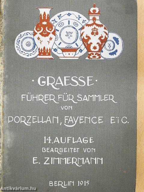 Führer für Sammler von Porzellan und Fayence, Steinzeug, Steingut usw.