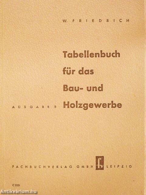 Tabellenbuch für das Bau- und Holzgewerbe