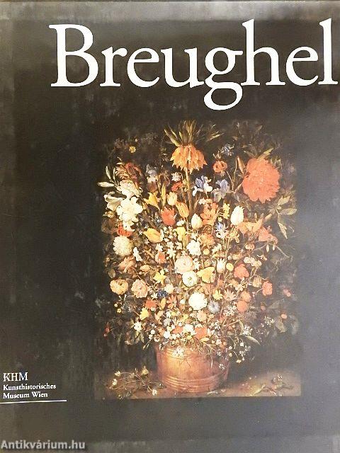 Pieter Bruegel d. Ä. im Kunsthistorischen Museum Wien/Pieter Breughel der Jüngere - Jan Brueghel der Ältere