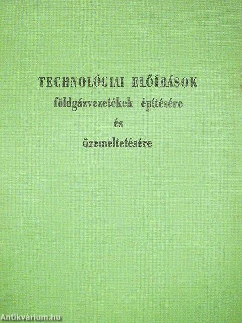 Technológiai előírások földgázvezetékek építésére és üzemeltetésére
