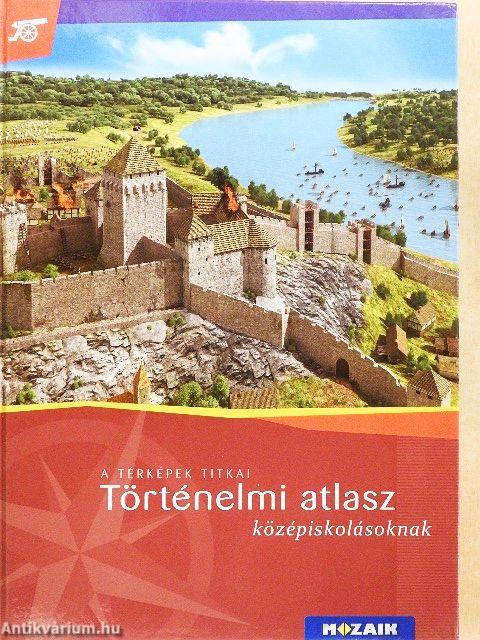 Történelmi atlasz középiskolásoknak