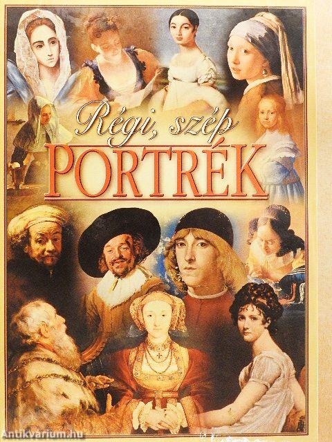 Régi, szép portrék