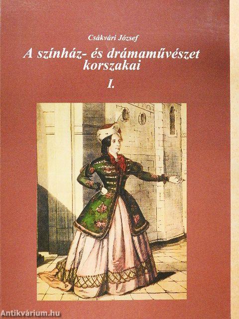 A színház- és drámaművészet korszakai I.