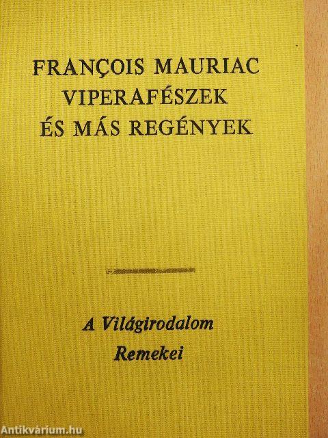 Viperafészek és más regények