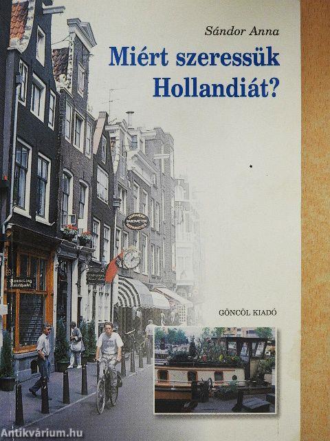 Miért szeressük Hollandiát?