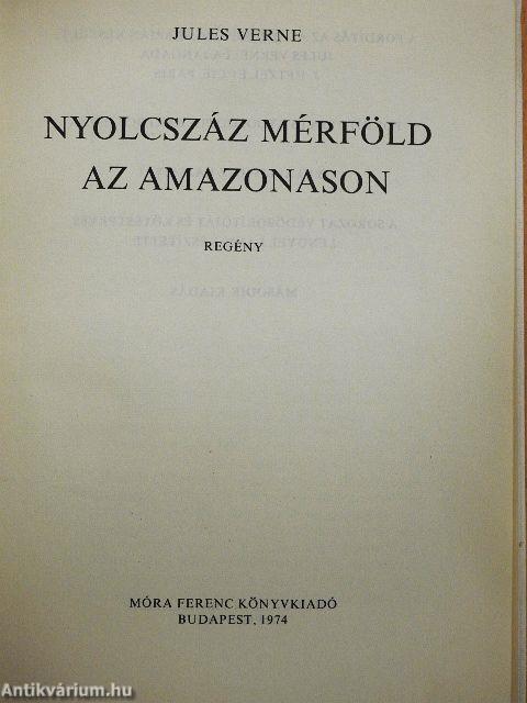 Nyolcszáz mérföld az Amazonason