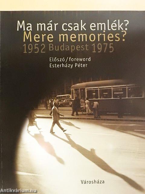 Ma már csak emlék?