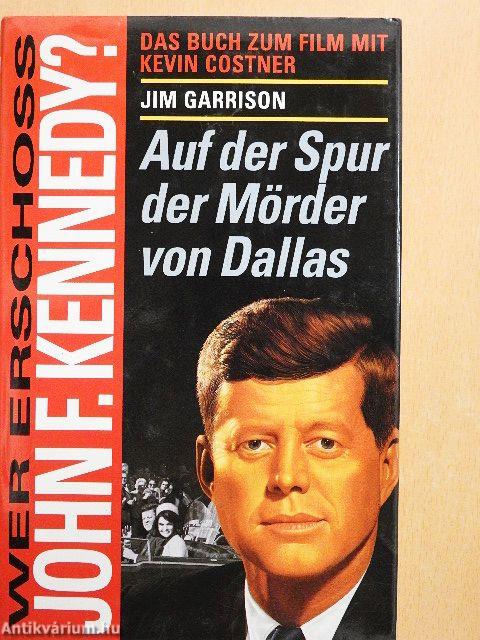 Wer Erschoss John F. Kennedy?
