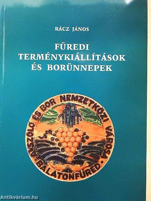 Füredi terménykiállítások és borünnepek