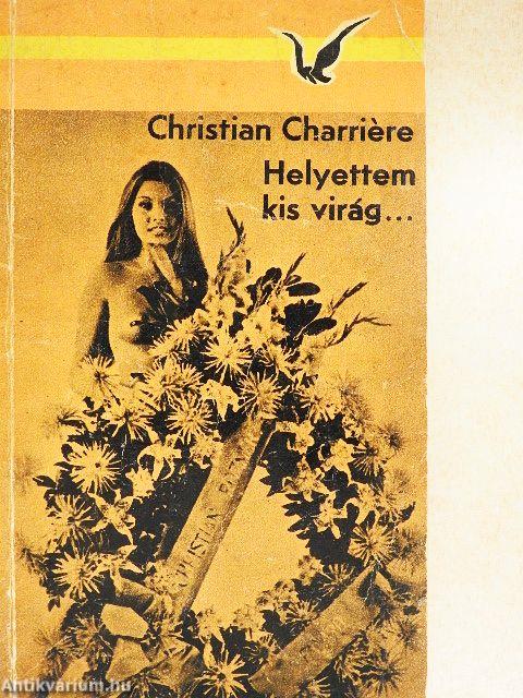 Helyettem kis virág...