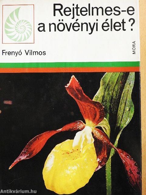 Rejtelmes-e a növényi élet?